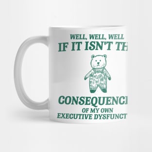 consequences of my own executive dysfunction, Retro Bear Cartoon, Vintage Cartoon Bear, Aesthetic T Shirt, Graphic T Shirt, Unisex Mug